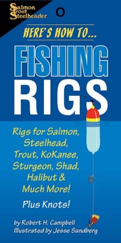 Here's How To: Fishing Rigs by Robert H Campbell – Frank Amato Publications