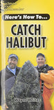 Here's How to Catch Halibut by Wayne Heinz