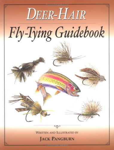 Deer-Hair Fly-Tying Guidebook by Jack Pangburn