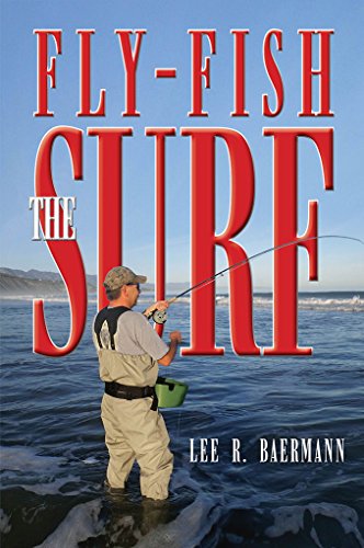 Fly-Fish the Surf by Lee R. Baermann – Frank Amato Publications