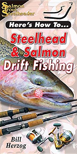 Steelhead & Salmon Drift Fishing (Here's How To, ) by Bill Herzog