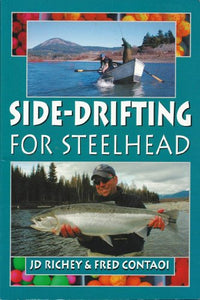 Side-drifting For Steelhead by JD Richey