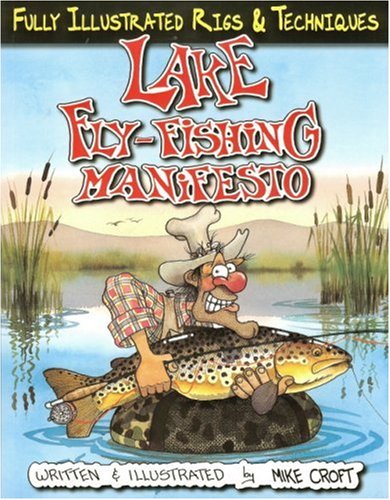 Lake Fly-Fishing Manifesto by Mike Croft