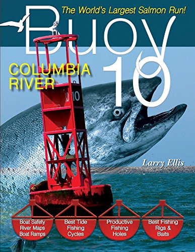 Buoy 10: The Largest Salmon Run in the World! by Larry Ellis