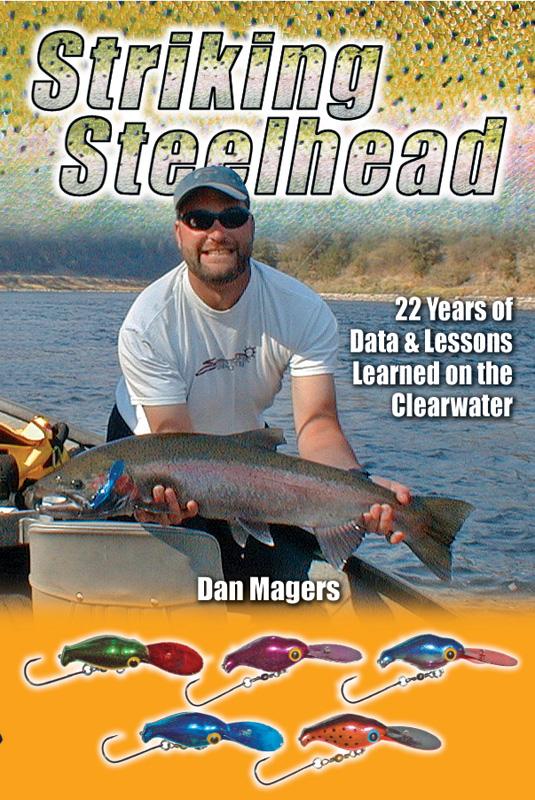 Striking Steelhead: 22 Years of Data & Lessons Learn On the Clearwater by Dan Magers